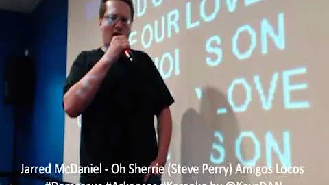 Jarred McDaniel   Oh Sherrie Steve Perry Amigos Lo...