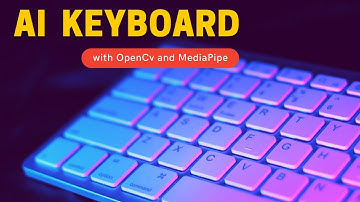 AI Keyboard with Python and OpenCV