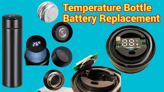 How to Change Battery / Cell in Temperature Bottle ? | #temprature #bottle #newproduct #gagets #T2T
