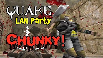 CHUNKY! Quake 1 Deathmatch, Multiplayer Gameplay on PC with Mods! (LAN Party Ep 9)