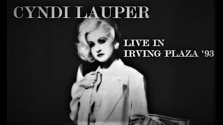 Cyndi Lauper - Live Irving Plaza '93