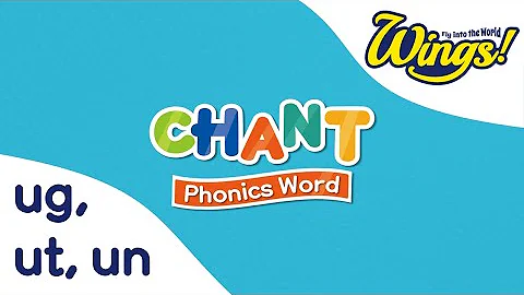 Phonics Chant | ug, ut, un | Short Vowel u | Level 2 Unit 5 | Wings