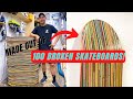 SKATEBOARDS MADE OUT OF 100 BROKEN SKATEBOARDS!