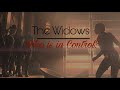 The Widows || Who is in Control?