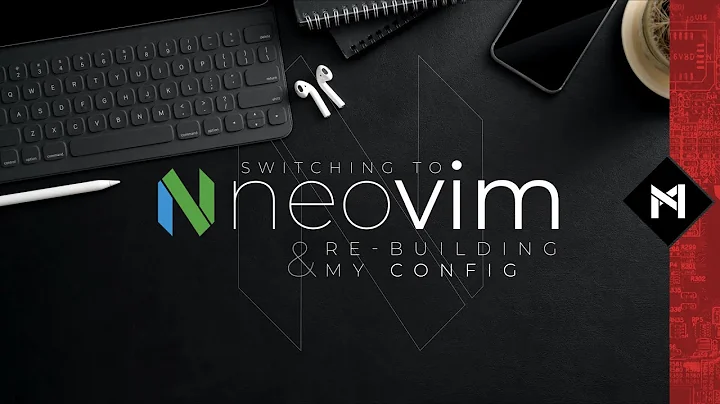 Switching to Neovim & Rebuilding my Configuration