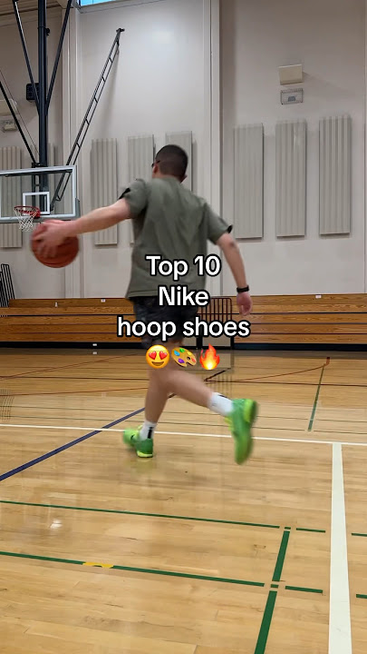 TOP 10 NIKE BASKETBALL SHOES 🔥😍🏀