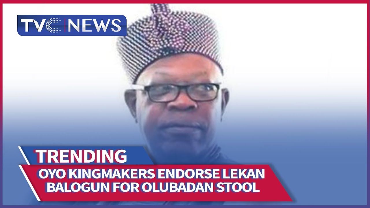 Oyo Kingmakers Endorse Lekan Balogun for Olubadan Stool