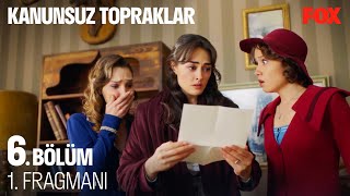 Kanunsuz Topraklar 6. Bölüm 1. Fragmanı