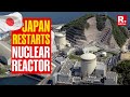 Japan To Restart First Nuclear Reactor In Northeast Since 2011 Fukushima Disaster