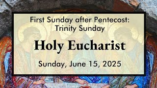 Trinity Sunday: June 15, 2025