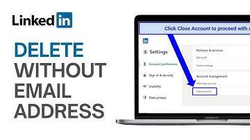 How to Delete LinkedIn Account without Email Address
