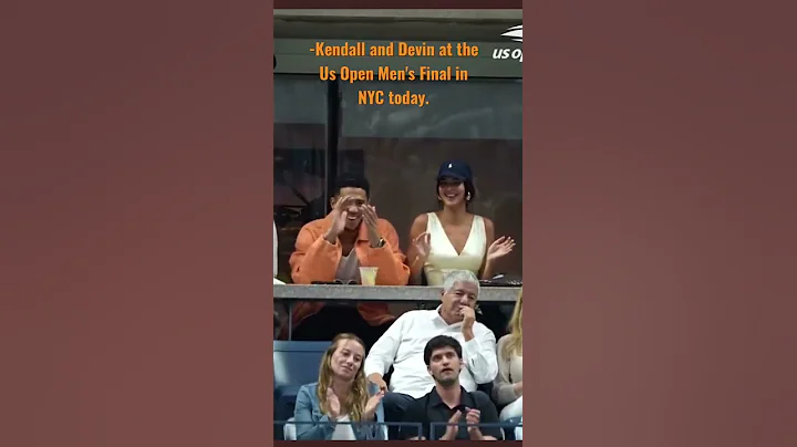 Kendall Jenner and Devin Booker at the Us Open Men's Final in NYC today. - 天天要闻