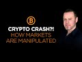 Crypto Crash Update: How Markets are Manipulated, Who's Doing it + How to Prepare!