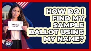 How Do I Find My Sample Ballot Using My Name