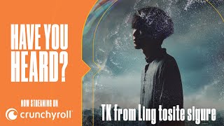 Interview with TK from Ling tosite sigure | Have You Heard?