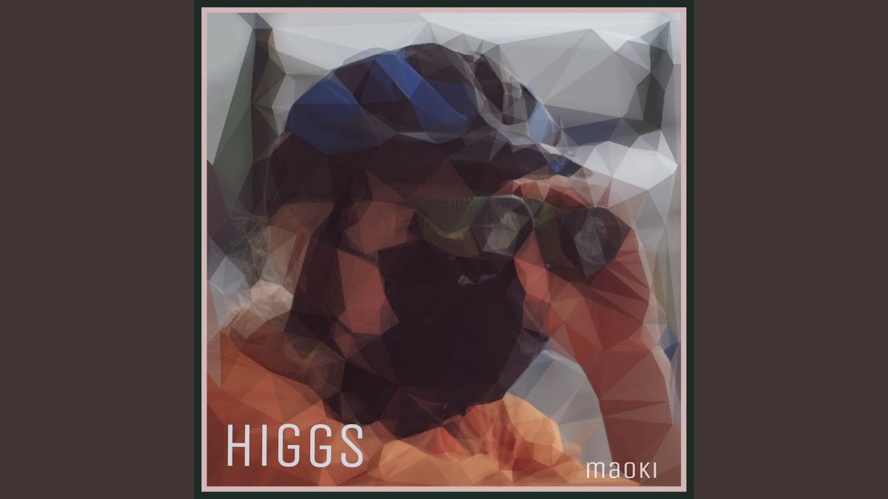 Watch Higgs on YouTube Watch Higgs on YouTube