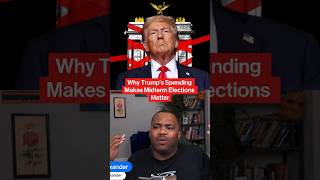 Why Trump’s Spending Makes Midterm Elections Matter