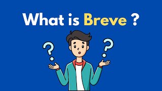 What is Breve ?