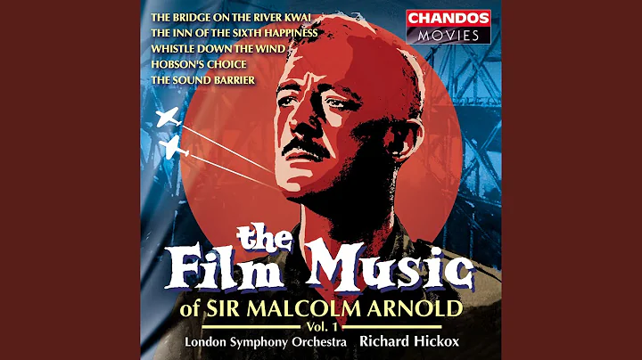 The Bridge on the River Kwai: V. Finale. The River...