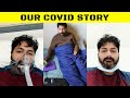 Our Covid Story - Vlog# 258