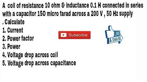 25. Series R-L-C Circuit Numerical Problem, Calculation of Current, Power, Power Factor, Voltage.