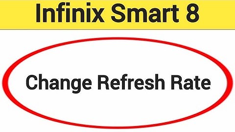 How to change refresh rate Infinix Smart 8, refresh rate change kaise karen