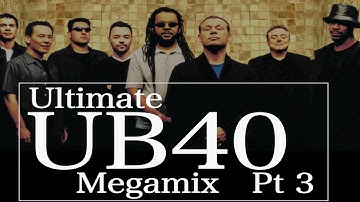 UB40 Ultimate Megamix Part 3