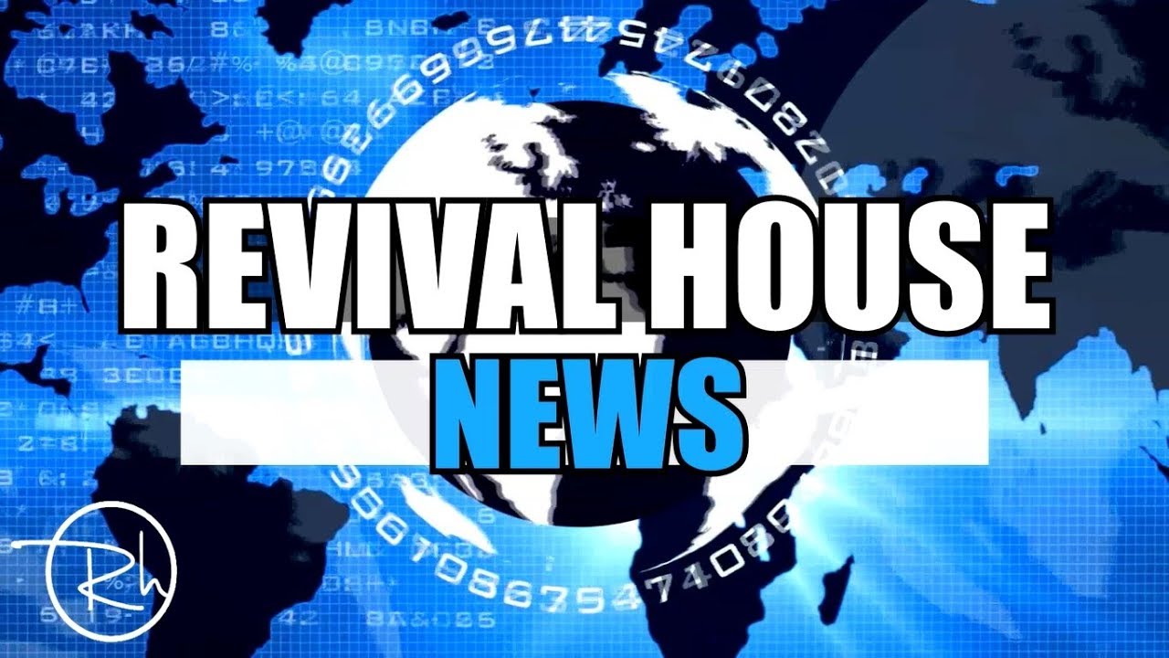 Revival House News 06/10/19