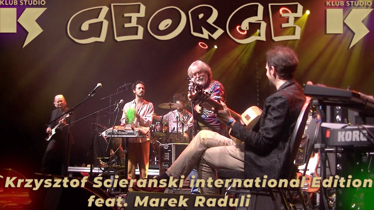 Krzysztof Ścierański – International Edition feat. Marek Raduli | “George” (Live in Kraków)
