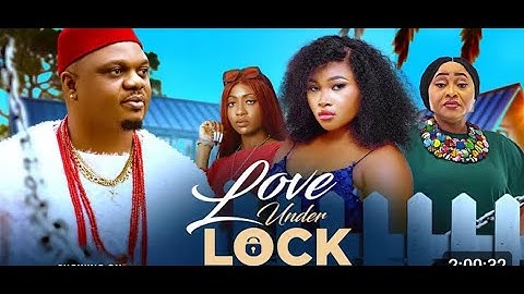 LOVE UNDER LOCK - NEW 2025 NIGERIAN MOVIE STARRING | KEN ERIC | CHIOMA NWOSU