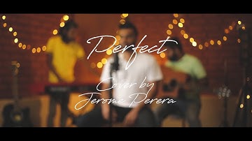 Ed Sheeran - Perfect (Acoustic Cover by Jerome feat. Avinga & Shavinda)