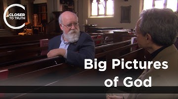 Daniel C. Dennett - Big Pictures of God