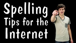 Spelling Tips for the Internet