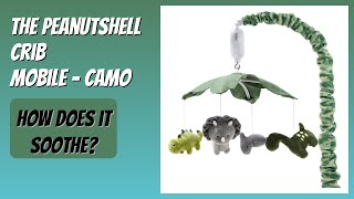 REVIEW 2026 The Peanutshell Crib Mobile - Camo Features