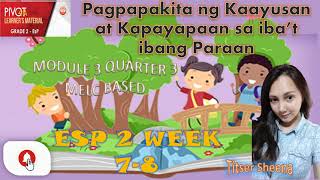ESP 2 WEEK 7-8 QUARTER 3 Pagpapakita ng Kaayusan at Kapayapaan sa iba’t ibang Paraan  MELC BASED