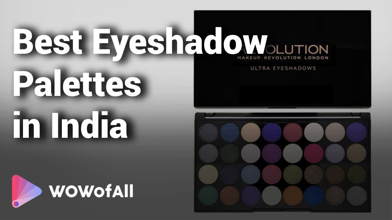 Best Eyeshadow Palettes in India Complete List with Features, Price