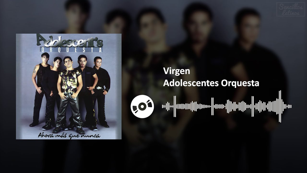 Virgen Adolescentes Orquesta Virgen - Adolescentes Orquesta | SL - YouTube
