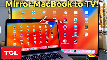 TCL Smart TV: How to Screen Mirror MacBook