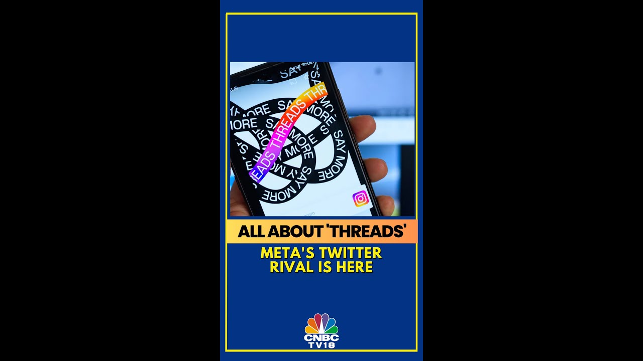 Threads Meta S Twitter Rival Is Here All About Cnbc Tv18