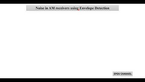 Noise in am receivers using envelope detection