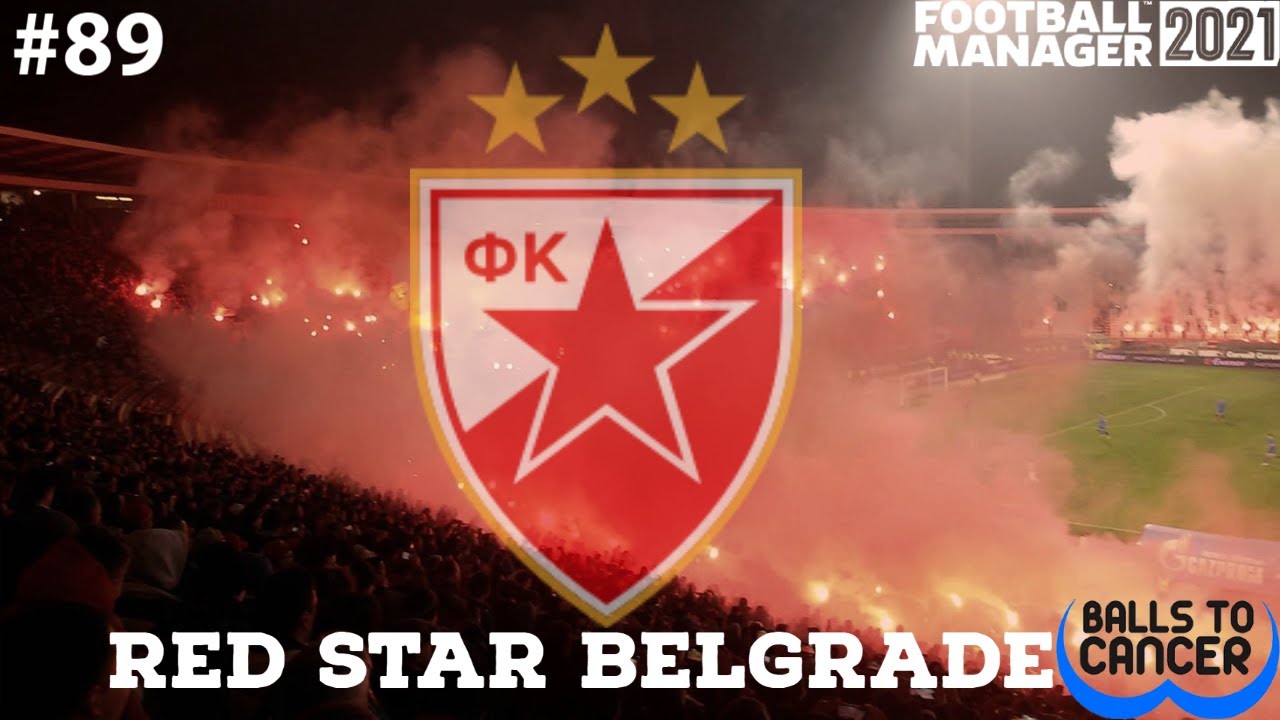 What a Worldie Red Star Belgrade Part 89 Football Manager 2021