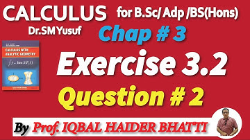 Chap#3 | General Theorem & Indeterminate form |Ex 3.2 Question 2| Calculus by SM Yusuf lec 32