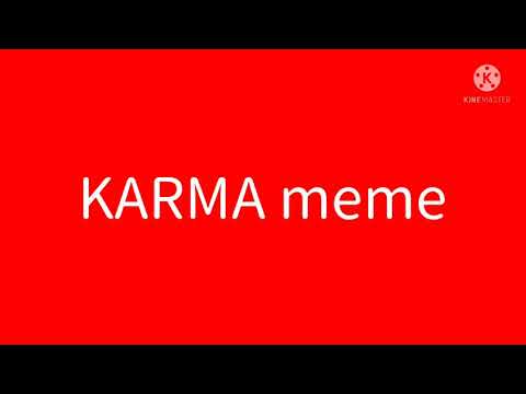 【WT】K.／A.／R.／M.／A.／ meme