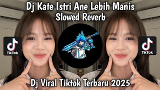 Download Lagu DJ ISTILAH KATE ISTRI ANE LEBIH MANIS SLOWED REVERB. VIRAL TIKTOK TERBARU 2025 MP3 Download Lagu DJ ISTILAH KATE ISTRI ANE LEBIH MANIS SLOWED REVERB. VIRAL TIKTOK TERBARU 2025 MP3