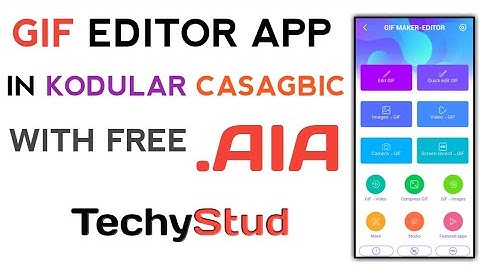 How To Create A GIF Editor App In Kodular, Casagbic Free Aia | free Aia for kodular