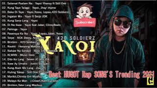 Yayoi Rap Song's and King Badjer, Soldierz Rap Song's and Best HUGOT Rap SONG'S Trending 2021