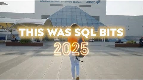 This Was SQL Bits 2025