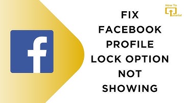 How to Fix Facebook Profile Lock Option Not Showing