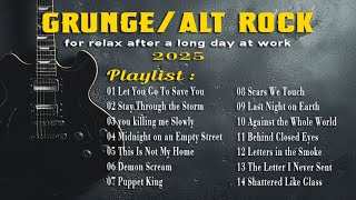 Best Grunge & Alternative Rock Vibes – 2025 Playlist [for relax after a long day at work]