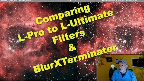 Comparing  Optolong L- Pro with L -Ultimate filter and the new BlurXTerminato From Heavenly Backyard